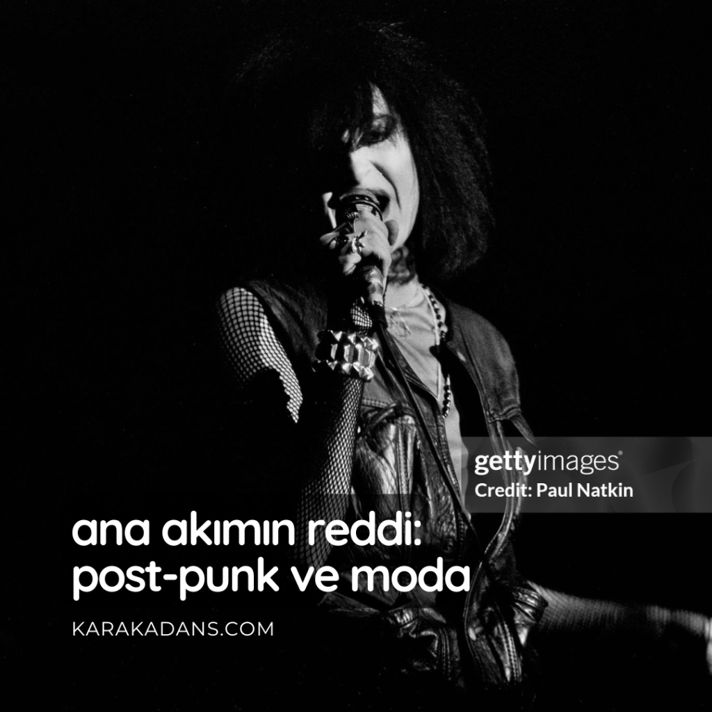 Ana Akımın Reddi: Post-Punk ve&nbsp;Moda