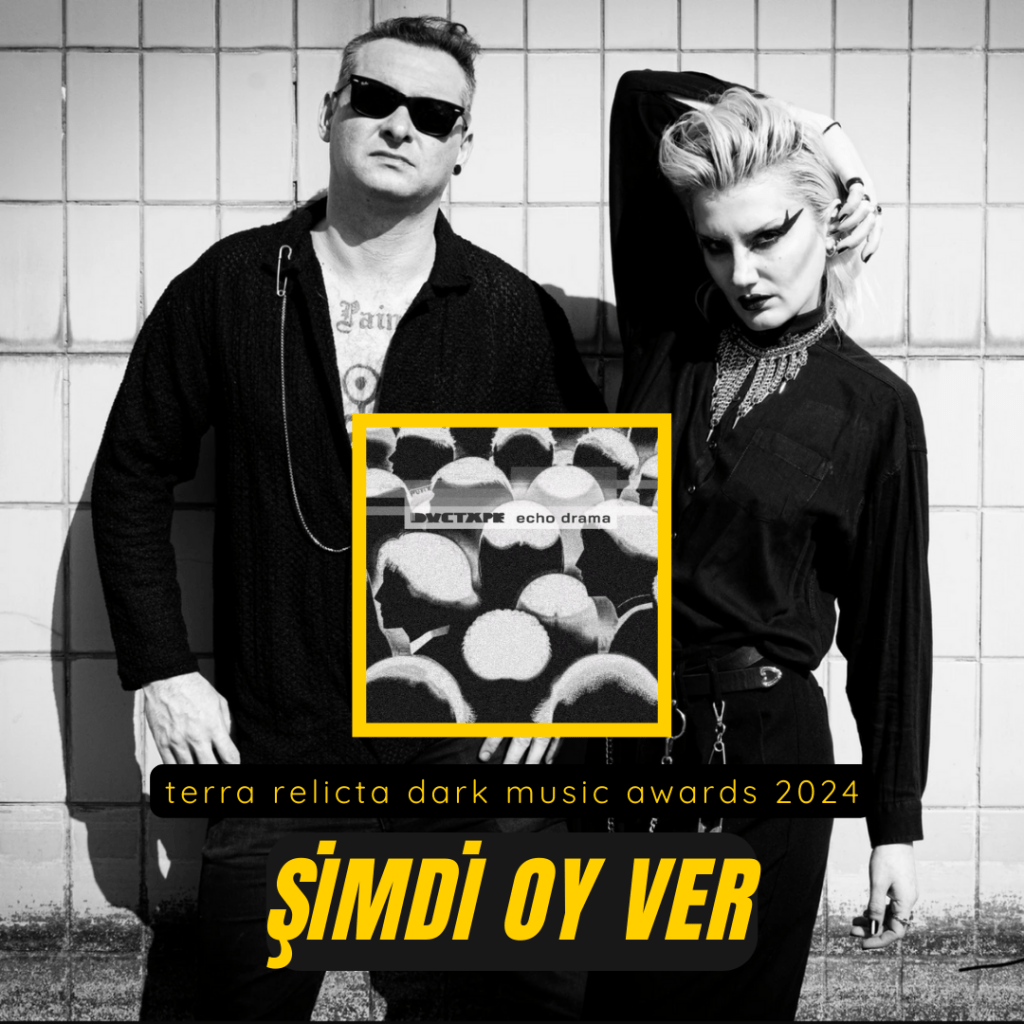 Terra Relicta Dark Music Awards: Ductape’in Echo Drama’sına Şimdi Oy&nbsp;Ver