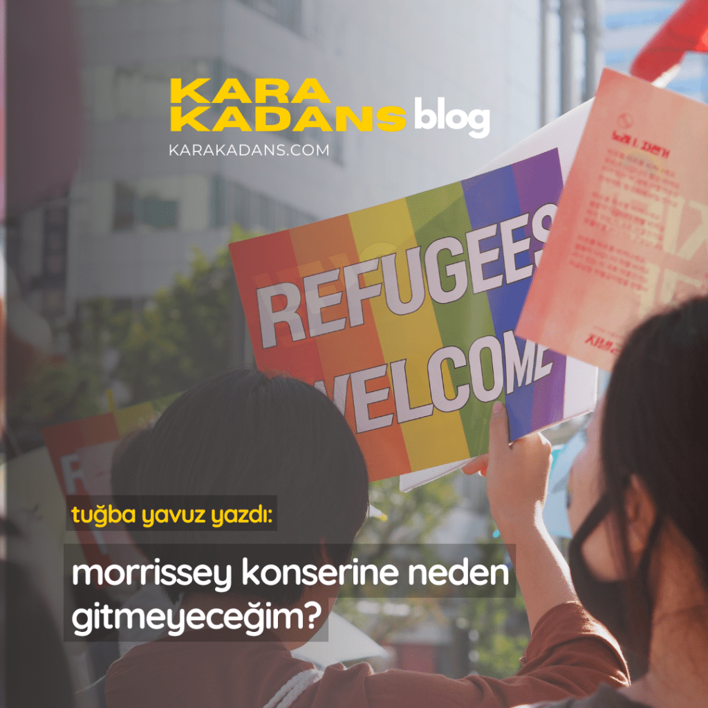 Morrissey Konserine Neden Gitmeyeceğim? – Tuğba&nbsp;Yavuz