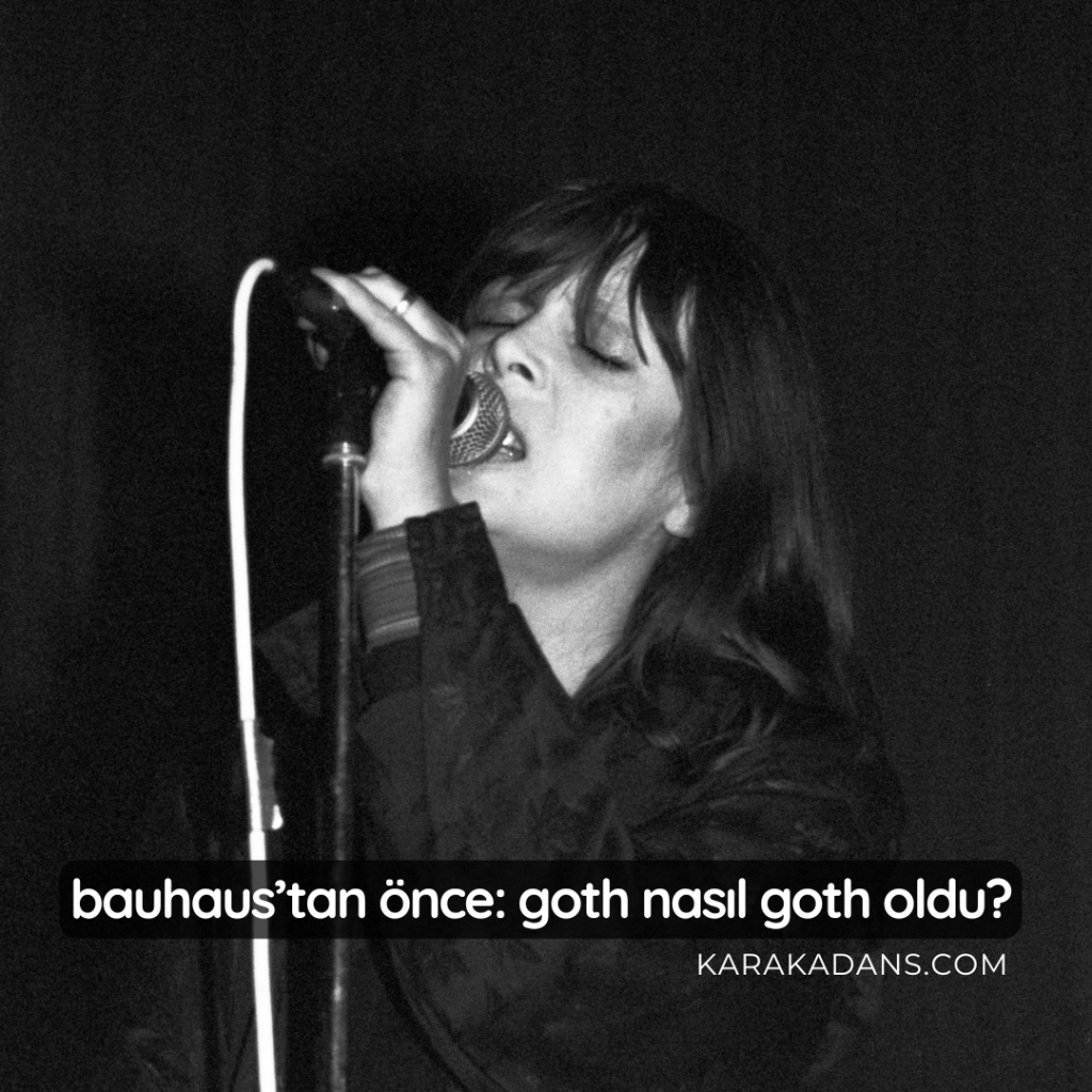 Bauhaus’tan Önce: Goth Nasıl Goth&nbsp;Oldu?